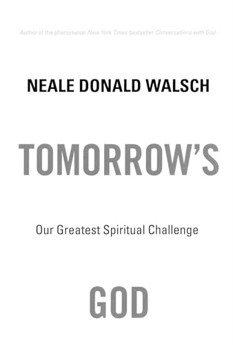 Tomorrow's God: Our Greatest Spiritual Challenge